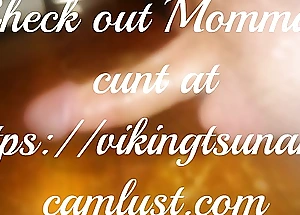 Momma's cunt jacking off and cumming be incumbent on me