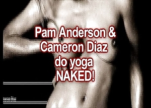 Lay bare yoga: cameron diaz & pam anderson
